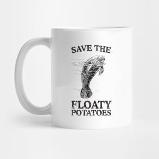 Save the floaty potatoes Mug